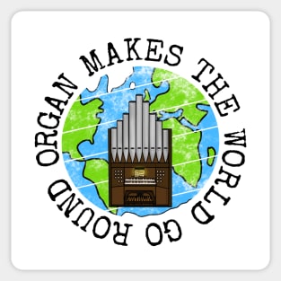 Organ Makes The World Go Round, Church Organist Earth Day Sticker